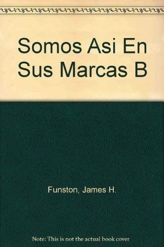 Stock image for Somos Asi En Sus Marcas B (Spanish Edition) for sale by Ergodebooks