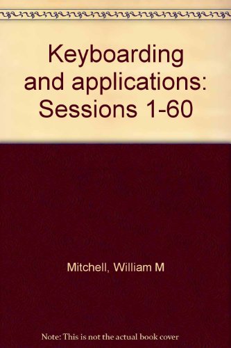 9780821920152: Keyboarding and applications: Sessions 1-60