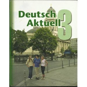 Beispielbild fr Deutsch Aktuell 3 : Textbook zum Verkauf von Better World Books