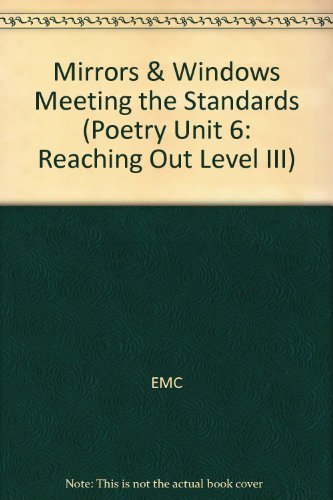 Imagen de archivo de Mirrors & Windows Meeting the Standards (Poetry Unit 6: Reaching Out Level III) a la venta por Better World Books