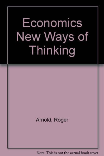Imagen de archivo de Economics New Ways of Thinking a la venta por Ergodebooks