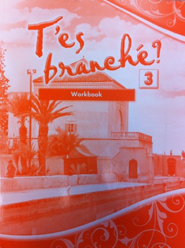 Imagen de archivo de T'es branche? Level Three Student Workbook a la venta por ThriftBooks-Atlanta