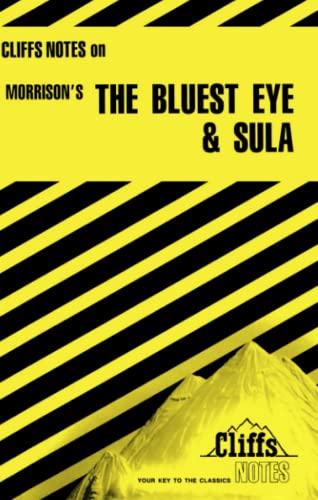 The Bluest Eye and Sula (Cliffs Notes) (9780822002512) by Nye, Louisa S; James, Rosetta