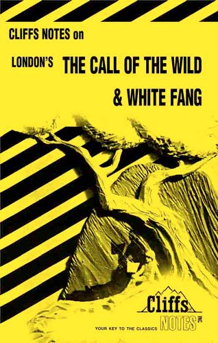 9780822002796: CliffsNotes on London's The Call of the Wild & White Fang