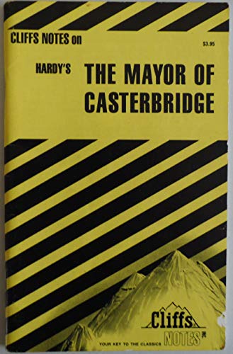 Imagen de archivo de Cliffs Notes on Hardy's The Mayor of Casterbridge. a la venta por Eryops Books