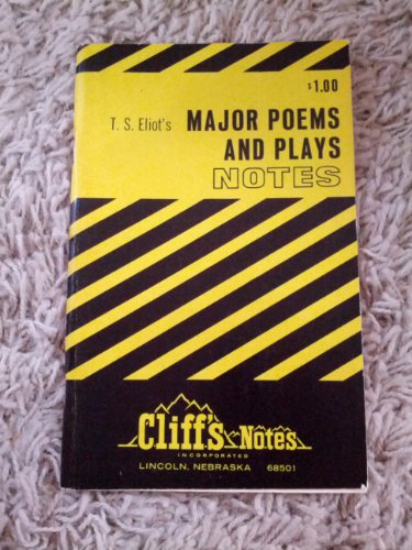 Stock image for T. S. Eliot's Major Poems and Plays: Notes (Cliffs Notes) for sale by Persephone's Books