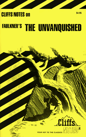 9780822013167: Notes on Faulkner's "Unvanquished" (Cliffs notes)