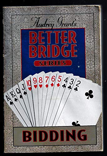 Beispielbild fr Audrey Grants Better Bridge: Bidding (Audrey Grants Better Bridge Series) zum Verkauf von KuleliBooks