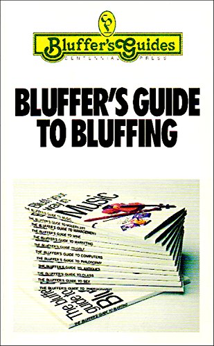 Imagen de archivo de Bluffer's Guide to Bluffing (Bluffer's Guides (Cliff)) a la venta por SecondSale