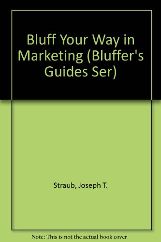 Imagen de archivo de Bluff Your Way in Marketing (Bluffer's Guides Ser) a la venta por Wonder Book