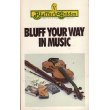 Bluff Your Way in Music