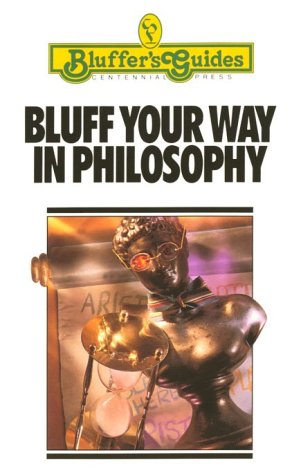 Stock image for Bluff Your Way in Philosophy for sale by medimops