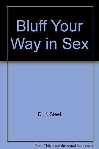 Stock image for Bluff Your Way in Sex (Bluffer's Guides (Cliff)) for sale by Bookmans
