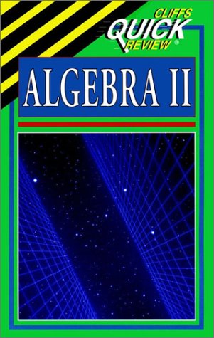 CliffsQuickReview Algebra II (9780822053033) by Edward Kohn