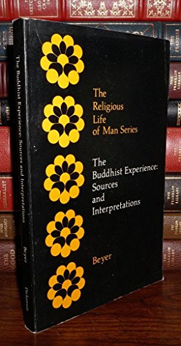 Beispielbild fr The Buddhist Experience: Sources and Interpretations (The Religious life of man series) zum Verkauf von Atticus Books