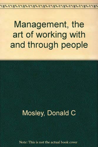 Imagen de archivo de Management - The Art of Working with and Through People a la venta por Bibliohound