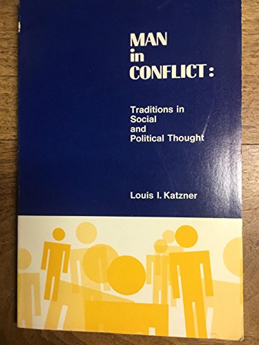 Imagen de archivo de Man in Conflict : Traditions in Social and Political Thought a la venta por Better World Books
