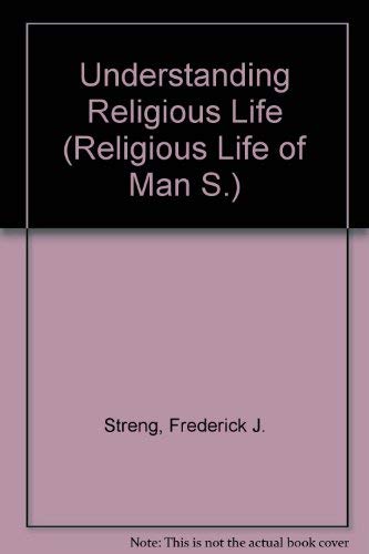 Stock image for Understanding Religious Life (Religious Life of Man S.) for sale by Canal Bookyard