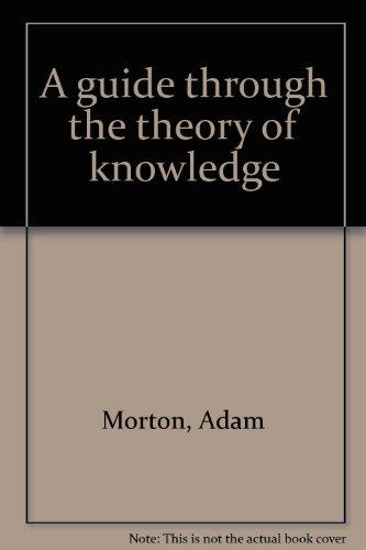 Imagen de archivo de A guide through the theory of knowledge a la venta por Half Price Books Inc.
