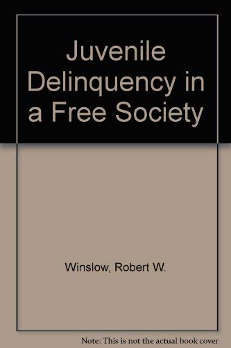 Stock image for Juvenile Delinquency in a Free Society for sale by Better World Books