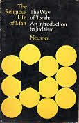 The Way of Torah: Introduction to Judaism (Religious Life of Man) (9780822166306) by Jacob Neusner