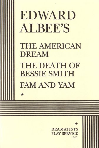 Beispielbild fr The American Dream, The Death of Bessie Smith, and Fam and Yam. zum Verkauf von Jenson Books Inc