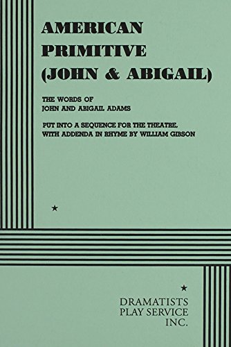 Imagen de archivo de American Primitive (or John and Abigail): The Words of John and Abigail Adams a la venta por ThriftBooks-Atlanta