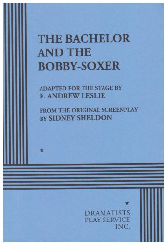 The Bachelor and the Bobby-Soxer. (9780822200857) by F. Andrew Leslie, From The Screenplay By Sidney Sheldon; Leslie, F. Andrew; Sheldon, Sidney