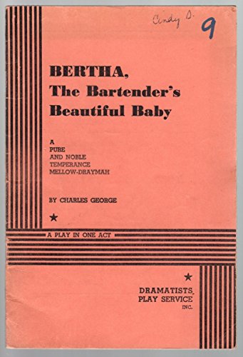 Bertha, the Bartender's Beautiful Baby - George, Charles