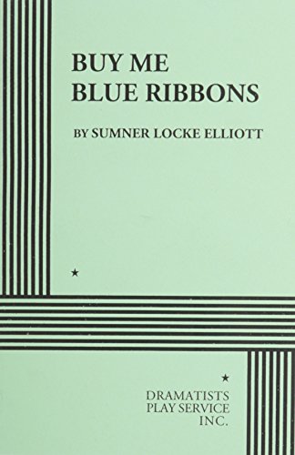 Buy Me Blue Ribbons. (9780822201694) by Sumner Locke Elliott; Elliott, Sumner Locke