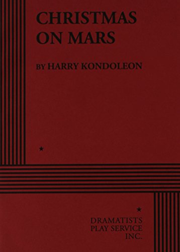 Christmas on Mars. (9780822202127) by Harry Kondoleon; Kondoleon, Harry