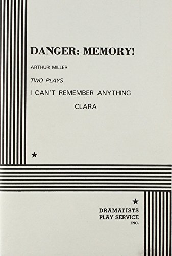 Imagen de archivo de Danger, Memory! : I Can't Remember Anything, and Clara: Two Related One-Act Plays a la venta por Better World Books