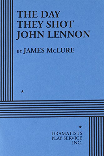 9780822202790: The Day They Shot John Lennon - Acting Edition