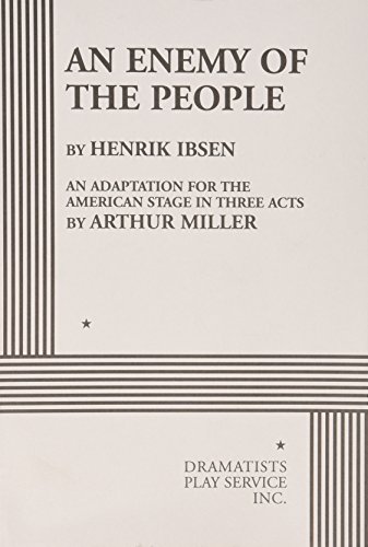 Beispielbild fr An Enemy of the People: Arthur Miller's Adaptation of an Enemy of the People zum Verkauf von ThriftBooks-Atlanta