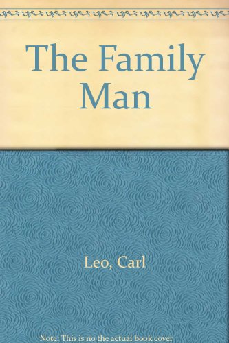 The Family Man. - Benjamin Bernard Zavin and Carl Leo; Carl Leo; Benjamin Leo