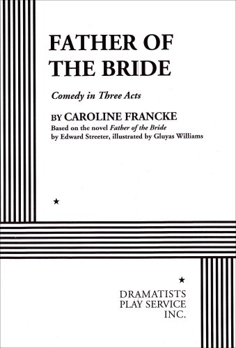 Imagen de archivo de Father of the Bride - Acting Edition a la venta por Books of the Smoky Mountains