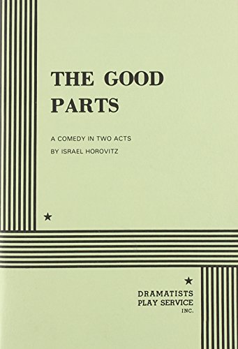 The Good Parts - Acting Edition (9780822204640) by Israel Horovitz