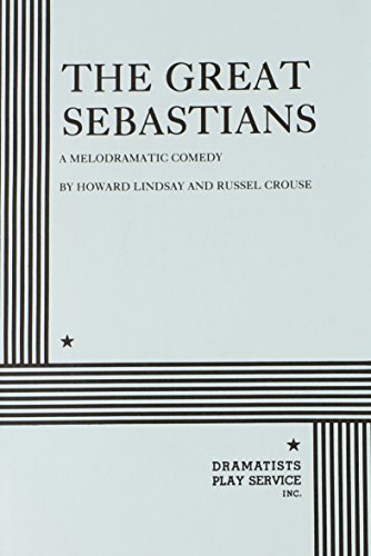 The Great Sebastians. (9780822204848) by Howard Lindsay; Russel Crouse