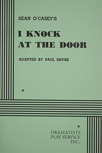 Stock image for Sean O'Casey's I Knock at the Door (Acting Edition for Theater Productions) for sale by WorldofBooks