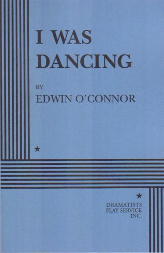 I Was Dancing. (9780822205524) by Edwin O'Connor; O'Connor, Edwin