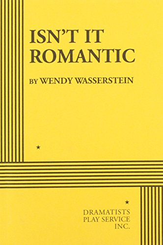 Stock image for Isn't It Romantic (Acting Edition for Theater Productions) for sale by BooksRun