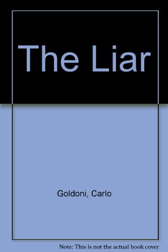 The Liar (9780822206552) by Carlo Goldoni, Translation By Tunc Yalman; Goldoni, Carlo; Yalman, Tunc