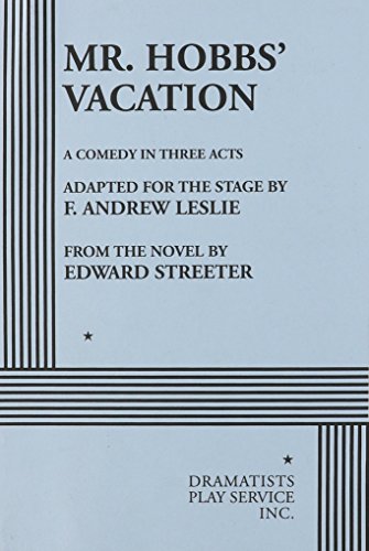 Mr. Hobbs' Vacation. (9780822207825) by F. Andrew Leslie, From The Novel By Edward Streeter; Leslie, F. Andrew; Streeter, Edward