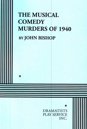 The Musical Comedy Murders of 1940. (9780822207924) by John Bishop; Bishop, John
