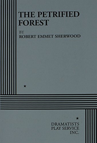 Stock image for The Petrified Forest: A Play in Three Acts for sale by Half Price Books Inc.