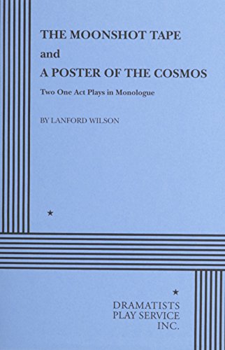The Moonshot Tape and A Poster of the Cosmos. (9780822209126) by Lanford Wilson; Wilson, Lanford