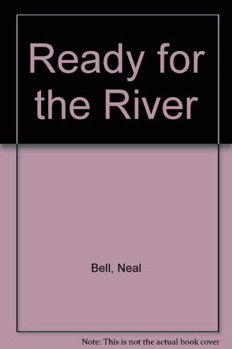 Stock image for Ready for the River. for sale by ThriftBooks-Dallas