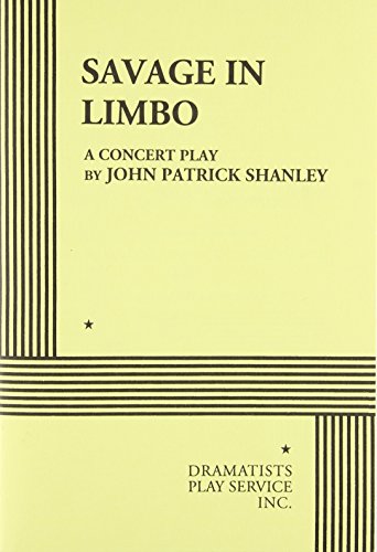Savage in Limbo: A Concert Play