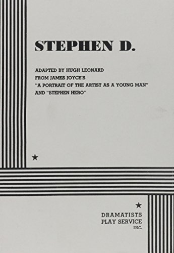 Stephen D.. (9780822210795) by Hugh Leonard, From James Joyce's A Portrait Of The Artist As A Young Man And Stephen Hero; Joyce, James; Leonard, Hugh