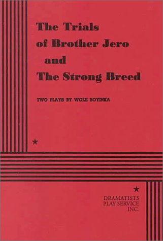 Stock image for The Trials of Brother Jero and The Strong Breed. (Acting Edition for Theater Productions) for sale by Once Upon A Time Books